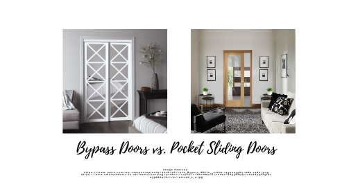 Bypass Doors vs. Pocket Sliding Doors